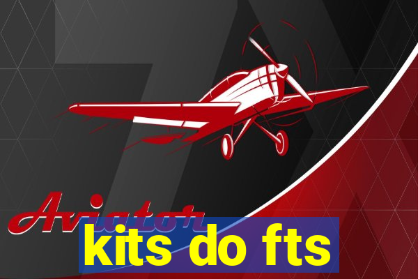 kits do fts